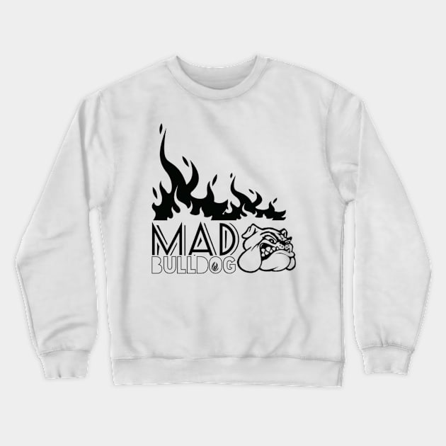 Mad Bulldog Crewneck Sweatshirt by Asterme